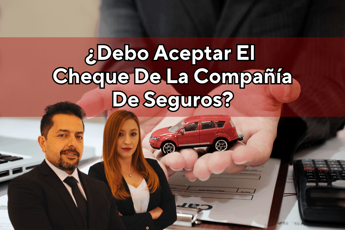 ¿Debo Aceptar El Cheque De La Aseguradora Tras Un Accidente De Auto?
